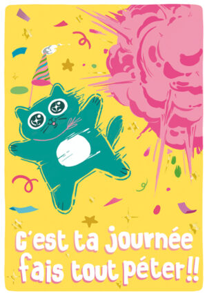 C´est ta journée, fais tout péter