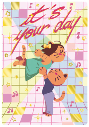It´s your day